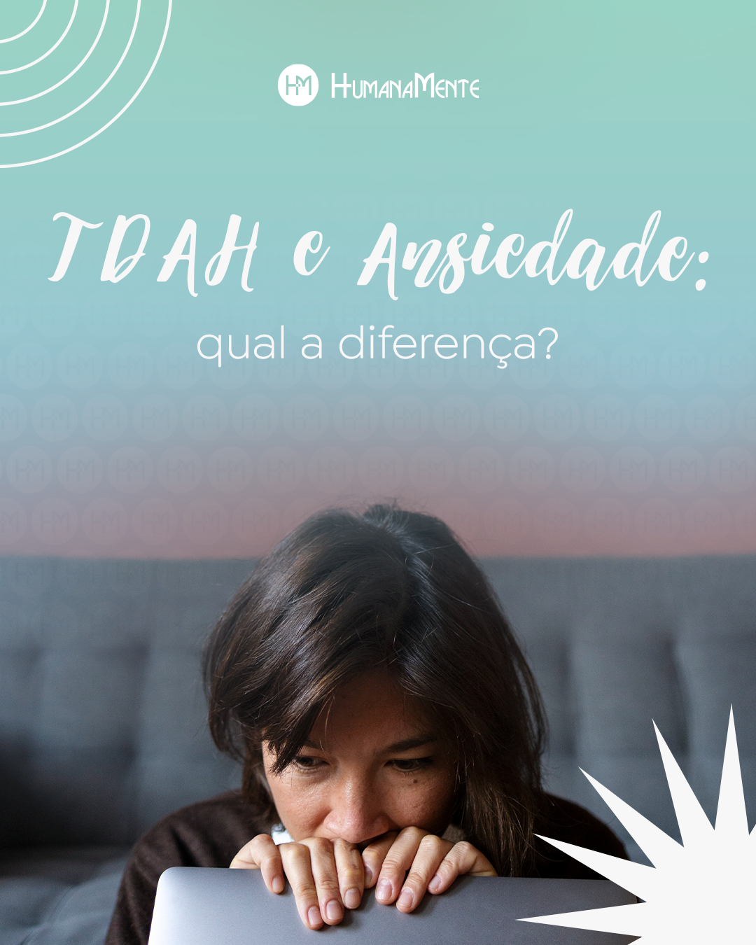 Ansiedade x TDAH: Como diferenciar os sintomas e obter o diagnóstico correto